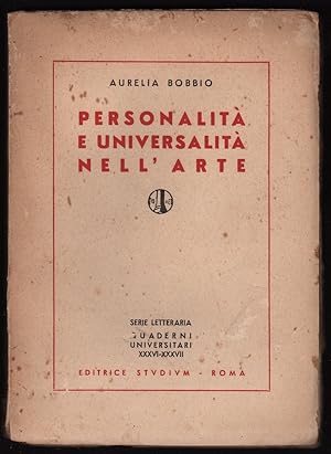 PERSONALITA E UNIVERSALITA NELL'ARTE (QUADERNI UNIVERSITARI, 36-37)