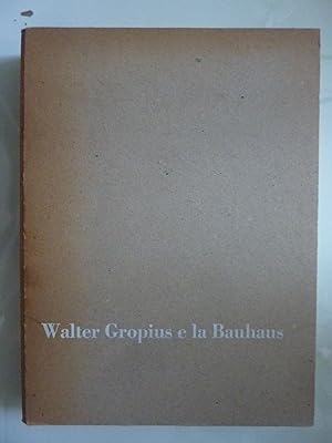 Walter Gropius e le Bauhaus