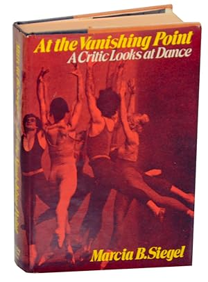 At the Vanishing Point: A Critic Looks at Dance