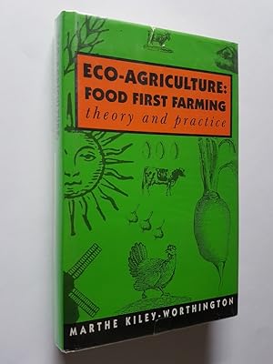 Eco-Agriculture : Food First Farming - Theory and Practice