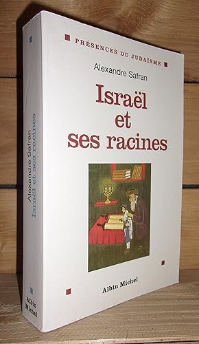 ISRAEL ET SES RACINES : Thèmes fondamentaux de la spiritualité juive.