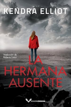 Image du vendeur pour La hermana ausente/ The Last Sister -Language: spanish mis en vente par GreatBookPrices