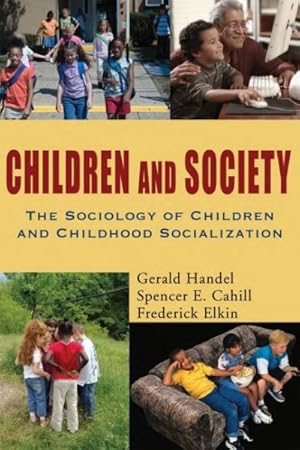 Seller image for Children and Society : The Sociology of Children and Childhood Socialization for sale by GreatBookPrices