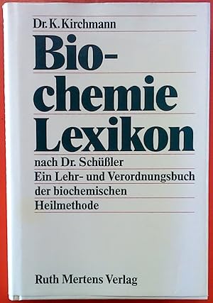 Bild des Verkufers fr Bio-chemie Lexikon nach Dr.Schler. Ein Lehr und Verordnungsbuch der biochemischen Heilmethode zum Verkauf von biblion2