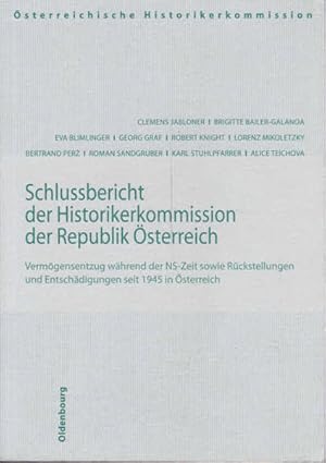 Immagine del venditore per Schlussbericht der Historikerkommisison der Republik Osterreich: Vermogensentzug Wahrend Der NS-Zeit Sowie Ruckstellungen Entschadigungen Seit venduto da Goulds Book Arcade, Sydney