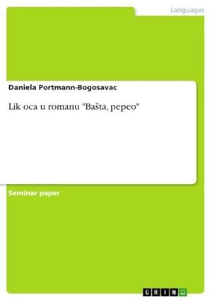 Seller image for Lik oca u romanu "Bata, pepeo" for sale by AHA-BUCH GmbH