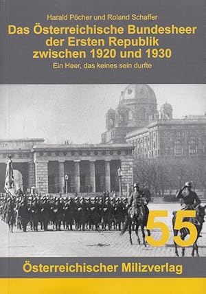 Bild des Verkufers fr Das sterreichische Bundesheer der Ersten Republik zwischen 1920 und 1930 : ein Heer, das keines sein durfte. zum Verkauf von Versandantiquariat Nussbaum