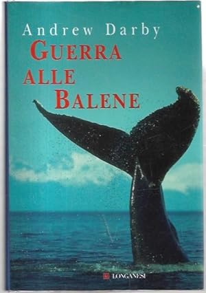 Bild des Verkufers fr Guerra alle balene. Traduzione di Elisabetta Valdr. zum Verkauf von City Basement Books