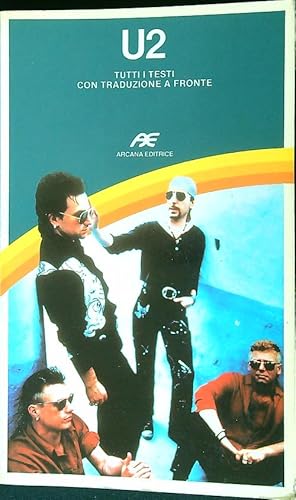 Bild des Verkufers fr U2 Tutti i testi con traduzione a fronte zum Verkauf von Librodifaccia