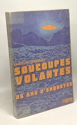 Soucoupes volantes. vingt ans d'enquêtes