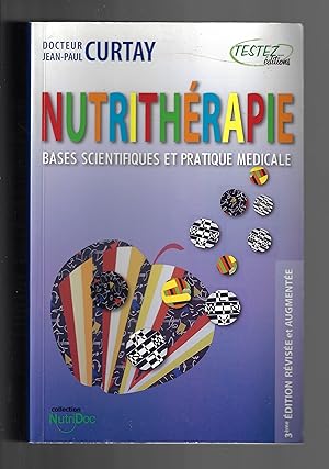 Bild des Verkufers fr Nutrithrapie : Bases scientifiques et pratique mdicale zum Verkauf von Bouquinerie Le Fouineur