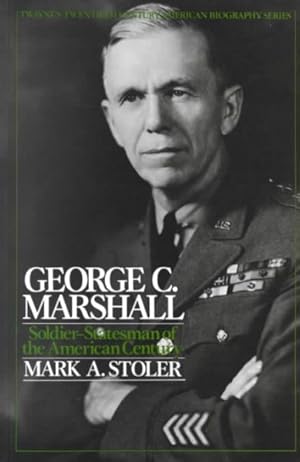 Immagine del venditore per George C. Marshall : Soldier-Statesman of the American Century venduto da GreatBookPrices