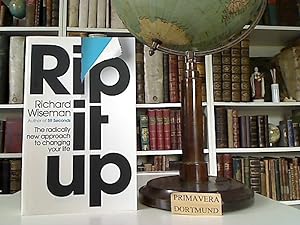 Rip It Up: The radically new approach to changing your life.