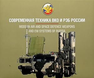 Modern air and space defence weapons and EW systems of Russia. Sovremennaja tekhnika VKO i REB Ro...