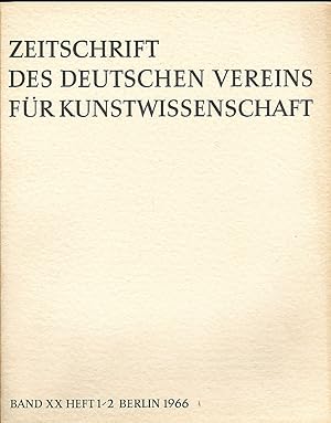 Zeitschrift des Deutschen Vereins für für Kunstwissenschaft Band XX (20) 1966, Heft 1/2