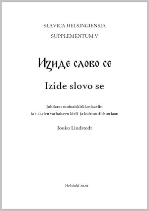 Imagen del vendedor de Izide slovo se - Johdatus muinaiskirkkoslaaviin ja slaavien varhaiseen kieli- ja kulttuurihistoriaan a la venta por Ruslania