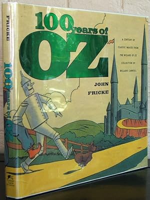Seller image for 100 Years of Oz: A Century of Classic Images for sale by The Wild Muse