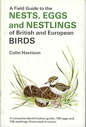 Bild des Verkufers fr A Field Guide to the Nests, Eggs and Nestlings of European Birds. With North Africa and the Middle East. zum Verkauf von C. Arden (Bookseller) ABA