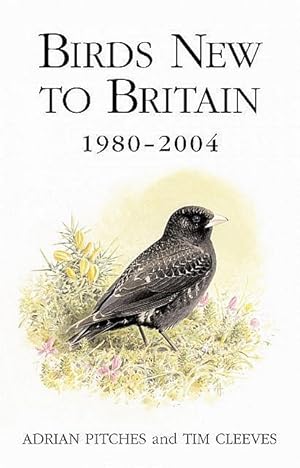 Imagen del vendedor de Birds New to Britain. 1980-2004. a la venta por C. Arden (Bookseller) ABA