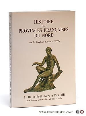 Bild des Verkufers fr Histoire des provinces Franaises du Nord. Tome 1. De la prhistoire a l'an Mil. zum Verkauf von Emile Kerssemakers ILAB