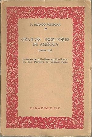 Imagen del vendedor de GRANDES ESCRITORES DE AMERICA. SIGLO XIX. I. ANDRES BELLO. II. SARMIENTO. III. HOSTOS. IV. JUAN MONTALVO. V. GONZALEZ PRADA. a la venta por WeBuyBooks