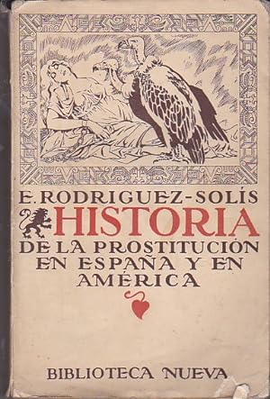 Imagen del vendedor de Historia de la prostitucin en Espaa y en Amrica a la venta por LIBRERA GULLIVER