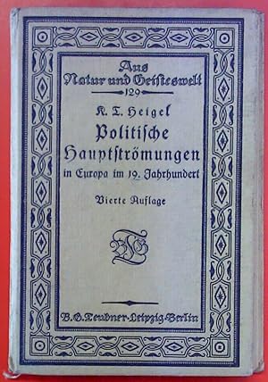 Bild des Verkufers fr Aus Natur und Geisteswelt: 129. Bndchen. Politische Hauptstrmungen in Europa im 19. Jahrhundert. Vierte Auflage. zum Verkauf von biblion2