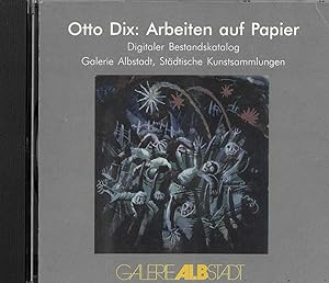 Otto Dix: Arbeiten auf Papier. Digitaler Bestandskatalog