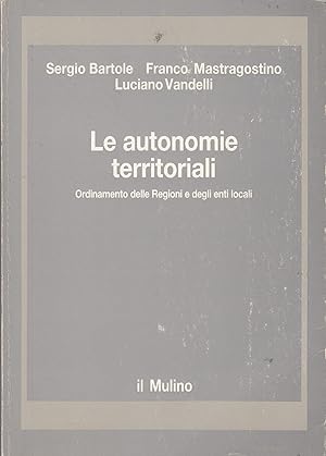 Imagen del vendedor de Le autonomie territoriali : ordinamento delle Regioni e degli enti locali a la venta por MULTI BOOK