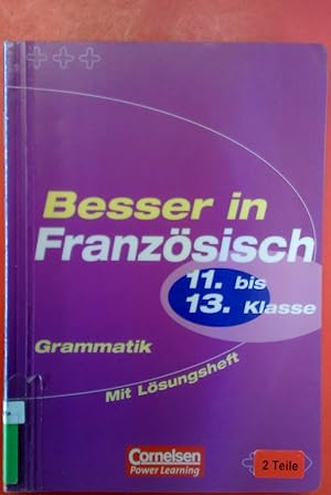 Seller image for Besser in Franzsisch 11. bis 13. Klasse Grammatik. Mit Lsungsheft for sale by biblion2