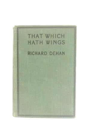 Imagen del vendedor de That Which Hath Wings - A Novel Of The Day a la venta por World of Rare Books