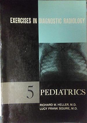 Bild des Verkufers fr Exercises in Diagnostic Radiology: Pediatrics v. 5 zum Verkauf von JLG_livres anciens et modernes