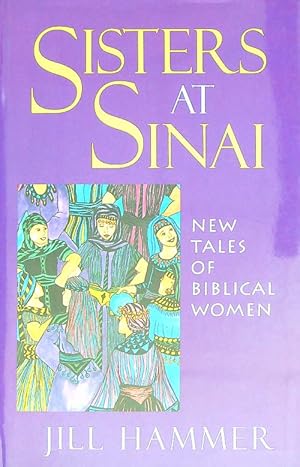 Bild des Verkufers fr Sisters at Sinai: New Tales of Biblical Women zum Verkauf von Librodifaccia