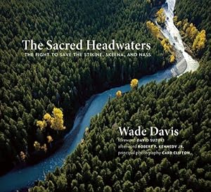 Imagen del vendedor de Sacred Headwaters : The Fight to Save the Stikine, Skeena, and Nass a la venta por GreatBookPricesUK