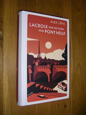 Lacroix und die Toten vom Pont Neuf. Roman