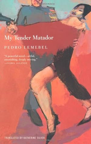 Imagen del vendedor de My Tender Matador: A Novel by Lemebel, Pedro [Paperback ] a la venta por booksXpress