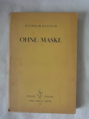 Immagine del venditore per Ohne Maske. Ein Modernes Vortragsbuch. venduto da Malota