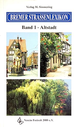 Bremer Strassenlexikon - Band 1: Altstadt