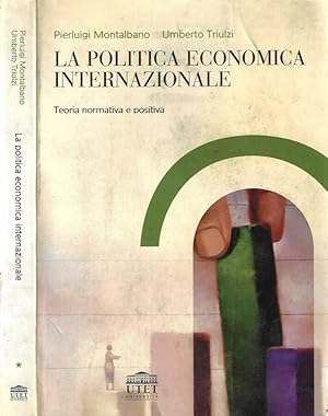 Bild des Verkufers fr La politica economica internazionale vol. I Teoria normativa e positiva zum Verkauf von Biblioteca di Babele