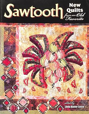 Imagen del vendedor de Sawtooth: New Quilts from an Old Favorite a la venta por M Godding Books Ltd