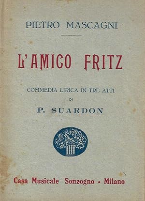 Immagine del venditore per L'amico Fritz Commedia lirica in tre atti di P. Suardon venduto da Biblioteca di Babele