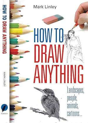Bild des Verkufers fr How to Draw Anything Landscape, people, animals, cartoons. zum Verkauf von Biblioteca di Babele