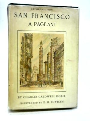 Seller image for San Francisco a Pageant for sale by World of Rare Books