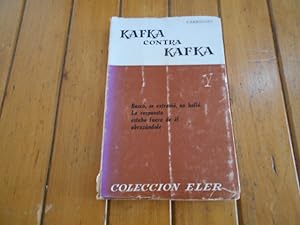 Seller image for Kafka contra Kafka. Traducida por: M. T. Vernet. for sale by Librera Camino Bulnes