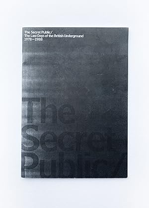 Bild des Verkufers fr The Secret Public / The Last Days of the British Underground 1978-1988 zum Verkauf von William Allen Word & Image
