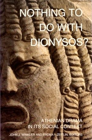 Seller image for NOTHING TO DO WITH DIONYSOS?: Athenian Drama in Its Social Context for sale by By The Way Books