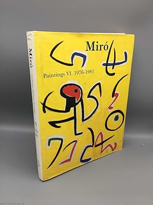 Seller image for Miro: Catalogue Raisonne, Paintings, Volume VI: 1976-1981 (Complete works) for sale by 84 Charing Cross Road Books, IOBA