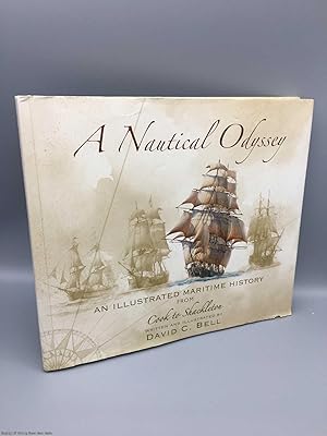 A Nautical Odyssey: illustrated maritime history from Cook to Shackleton