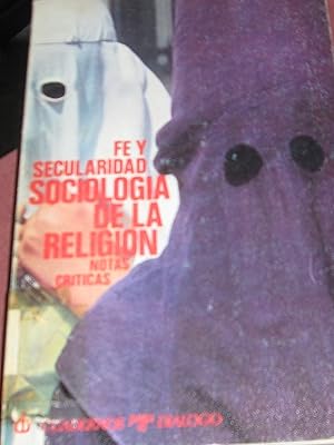 Seller image for F y secularidad sociolgica de la religin. Notas crticas for sale by MIRADOR A BILBAO