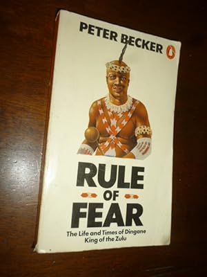 Seller image for Rule of Fear: The Life and Times of Dingane, King of the Zulu for sale by Gargoyle Books, IOBA